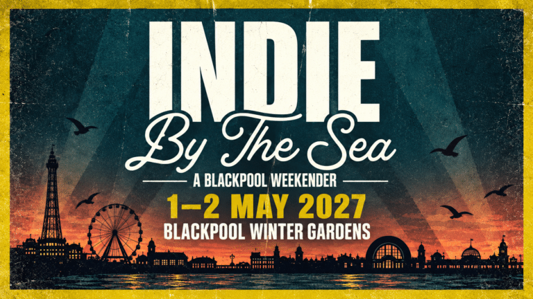 Indie by the Sea_ Blackpool weekender